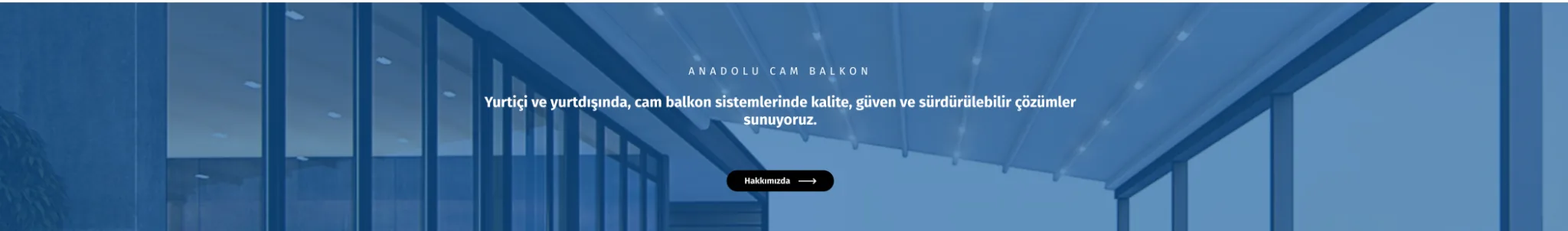 Anadolu Cam Balkon yurtiçi ve yurtdışı cam balkon çözümleri