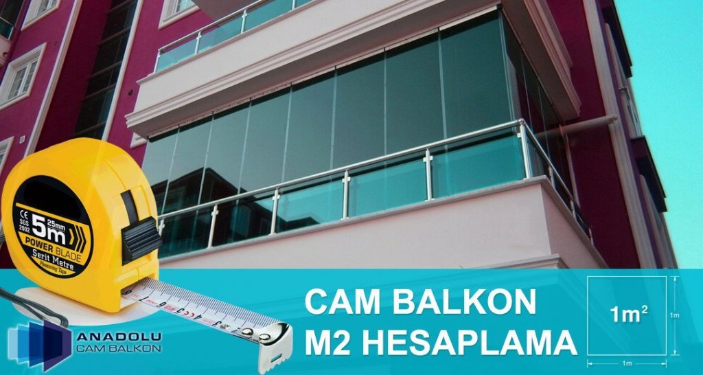 Cam Balkon Fiyat ve Metrekare Hesaplama CamBalkon İstanbul