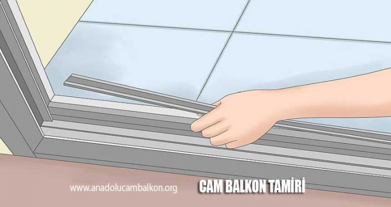 cam balkon tamiri