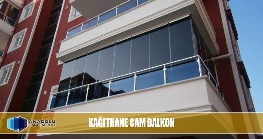 Kagithane Cam Balkon Istanbul Anadolu Cam Balkon