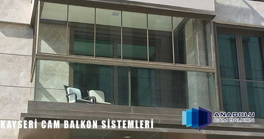 Kayseri Cam Balkon Sistemleri