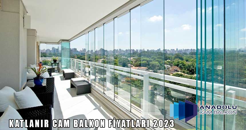 Katlanır Cam Balkon Fiyatları 2023